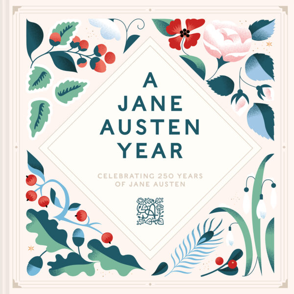 A beautifully illustrated book cover. Leaves and flowers decorate the corners and the title reads A JANE AUSTEN YEAR.